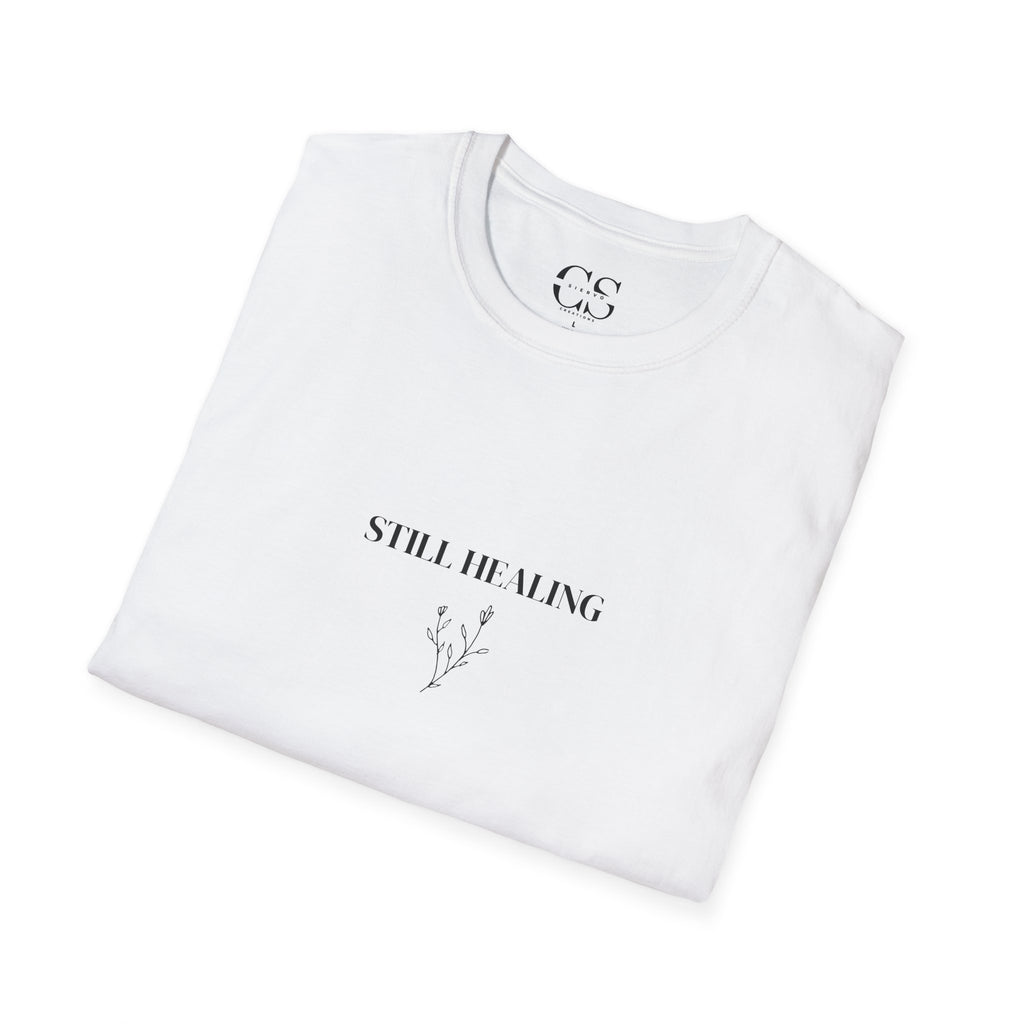 Still Healing Motivational Tee for Self-Care | Unisex Softstyle T-Shirt