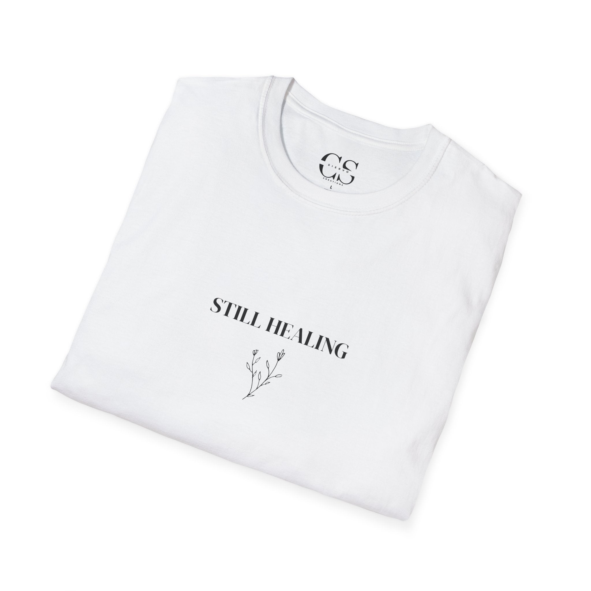 Still Healing Motivational Tee for Self-Care | Unisex Softstyle T-Shirt