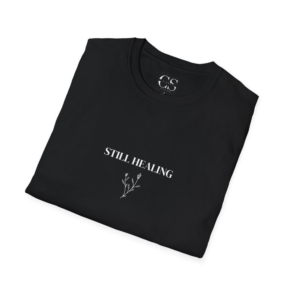 Still Healing Motivational Tee for Self-Care | Unisex Softstyle T-Shirt